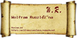 Wolfram Ruszlána névjegykártya